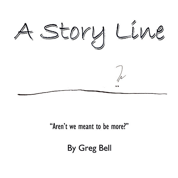 A Story Line, Greg Bell