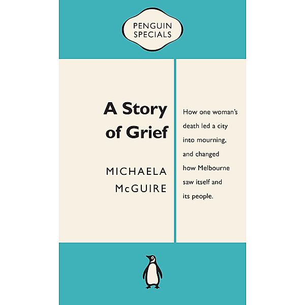 A Story of Grief: Penguin Special, Michaela McGuire