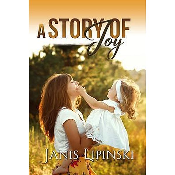 A Story of Joy, Janis Lipinsky