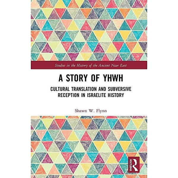 A Story of YHWH, Shawn W. Flynn