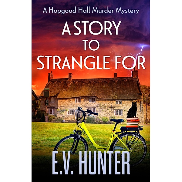A Story to Strangle For / The Hopgood Hall Murder Mysteries Bd.4, E. V. Hunter