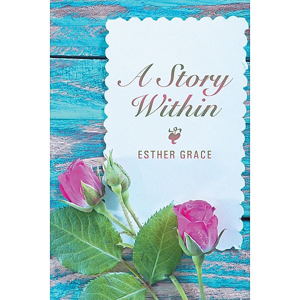 A Story Within, Esther Grace