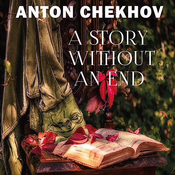 A Story Without An End, Anton Chekhov