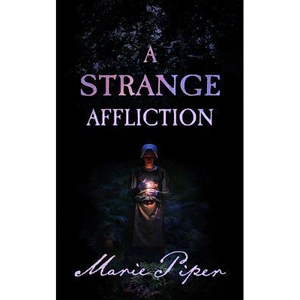 A Strange Affliction / Marie Piper, Marie Piper