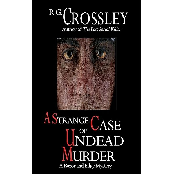 A Strange Case of Undead Murder, R. G. Crossley