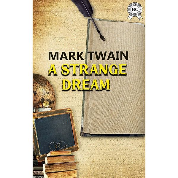 A Strange Dream, Mark Twain