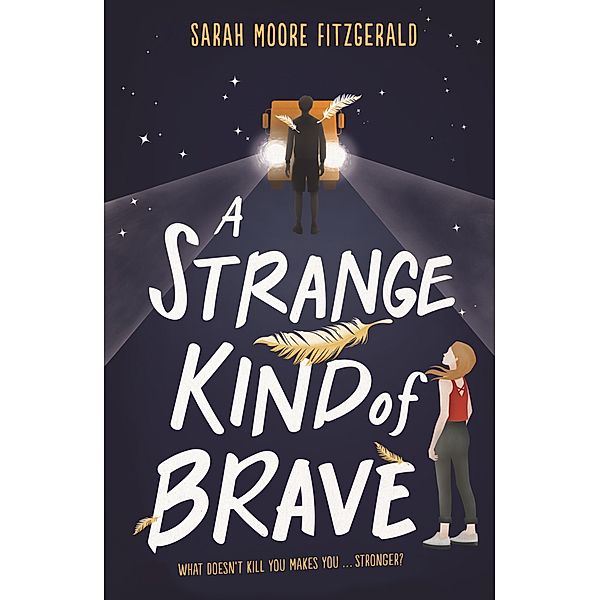 A Strange Kind of Brave, Sarah Moore Fitzgerald