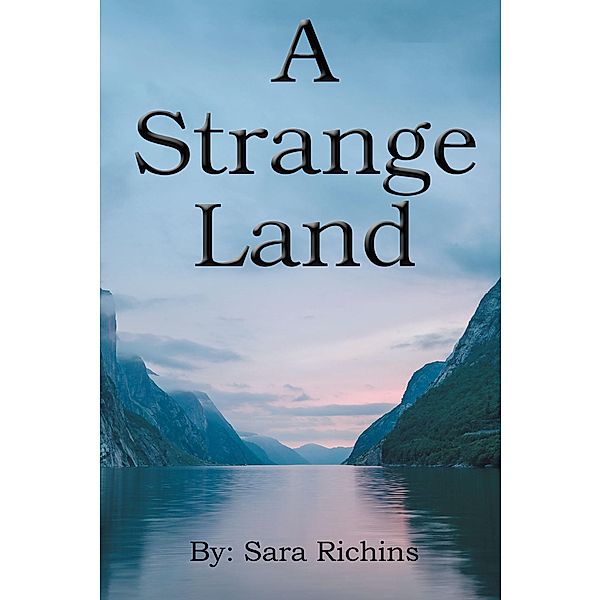A Strange Land, Sara Richins