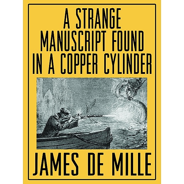 A Strange Manuscript Found in a Copper Cylinder, James De Mille, Karl Wurf