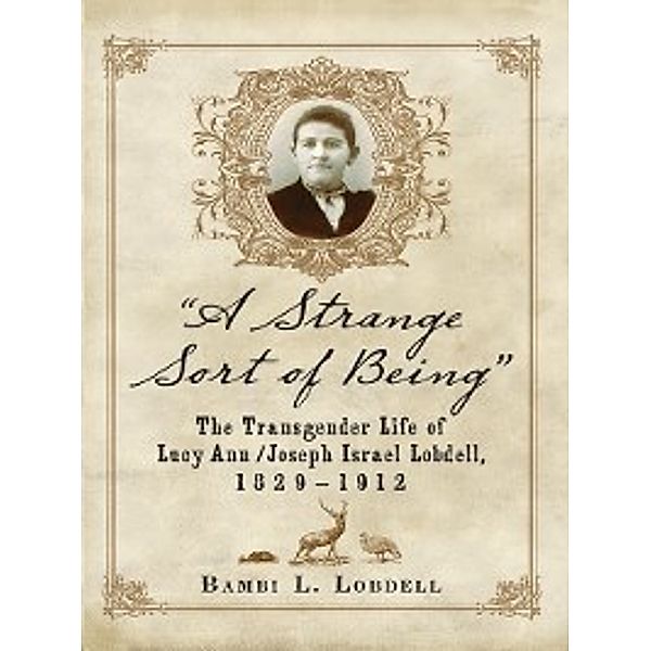 A Strange Sort of Being, Bambi L. Lobdell