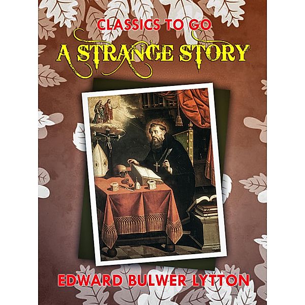 A Strange Story, Edward Bulwer-Lytton