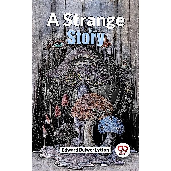 A Strange Story, Edward Bulwer Lytton