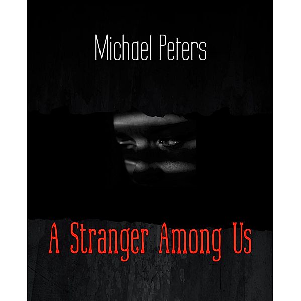 A Stranger Among Us, Michael Peters