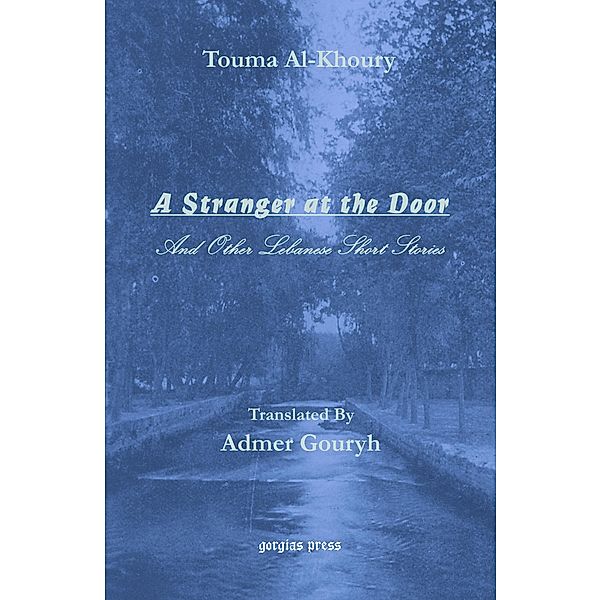 A Stranger at the Door, And Other Lebanese Short Stories, Touma Al-Khoury