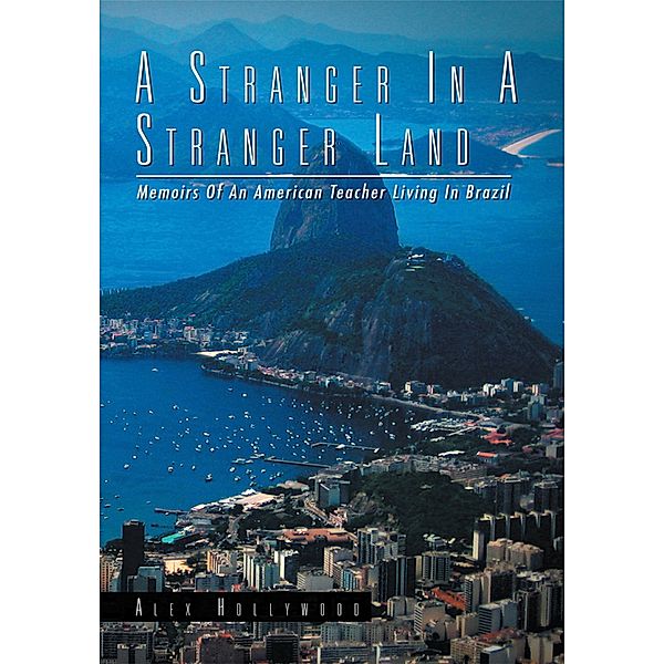 A Stranger In A Stranger Land, Alex Hollywood