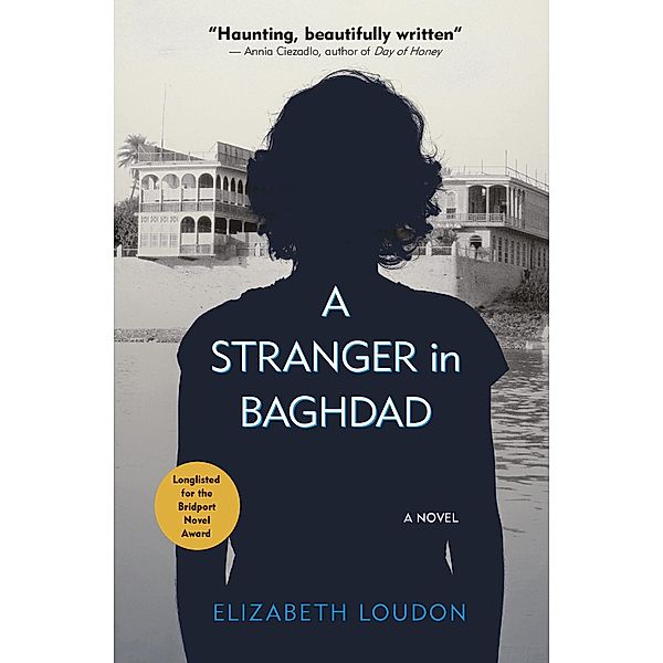 A Stranger in Baghdad / Hoopoe Fiction, Elizabeth Loudon