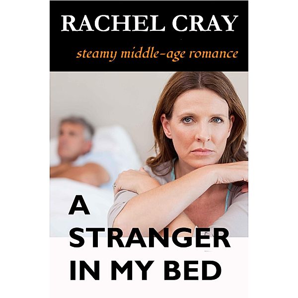 A Stranger in My Bed, Rachel Cray