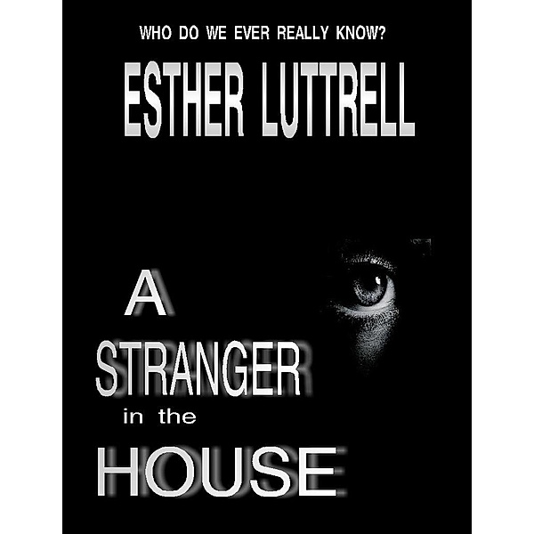 A Stranger in the House, Esther Luttrell