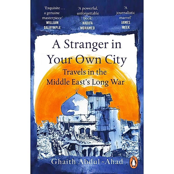 A Stranger in Your Own City, Ghaith Abdul-Ahad