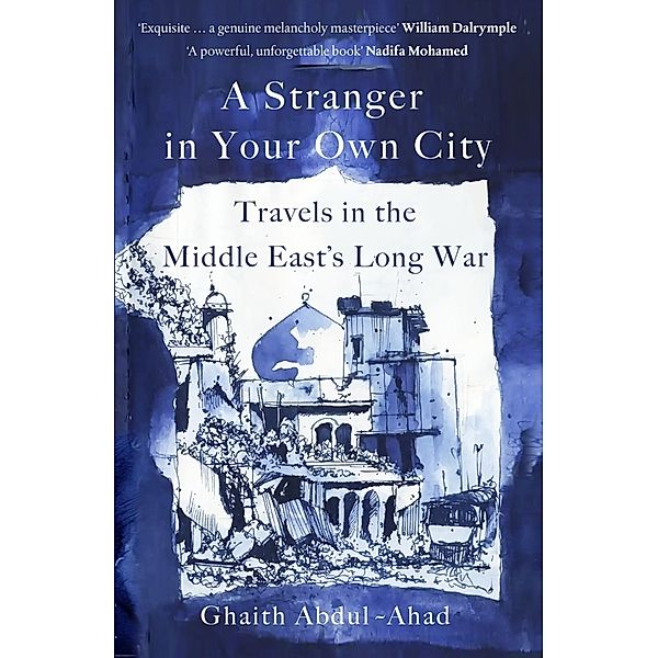 A Stranger in Your Own City, Ghaith Abdul-Ahad