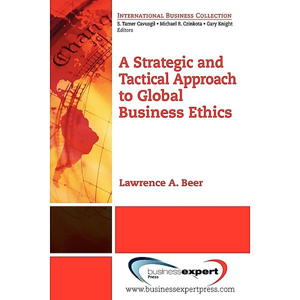 A Strategic and Tactical Approach to Global Business Ethics, Lawrence A. Beer