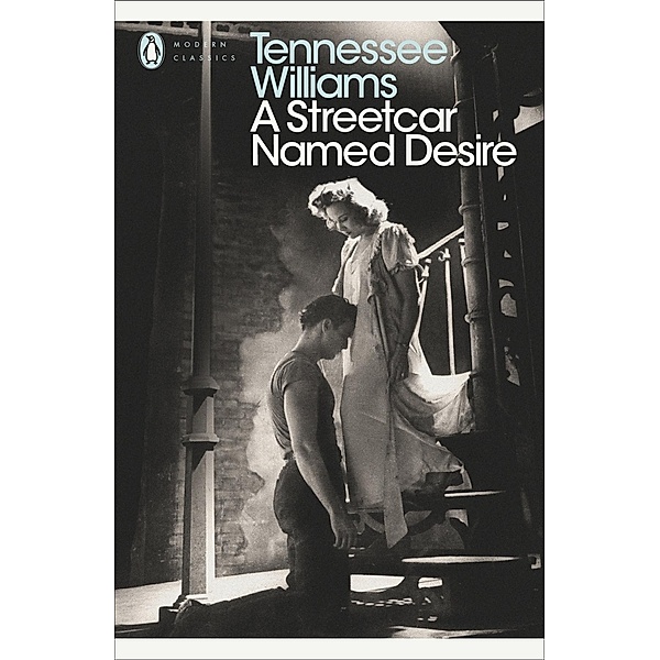 A Streetcar Named Desire / Penguin Modern Classics, Tennessee Williams