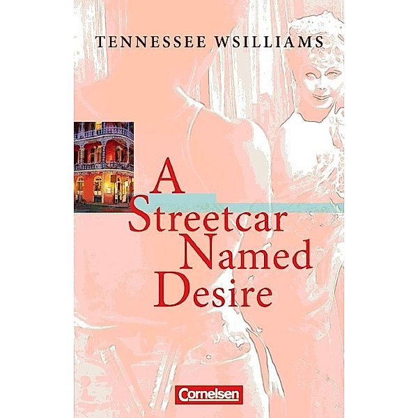A Streetcar named Desire - Textband mit Annotationen, Eveline Stuke-Wennemann, Tennessee Williams, Ulrike Thyll