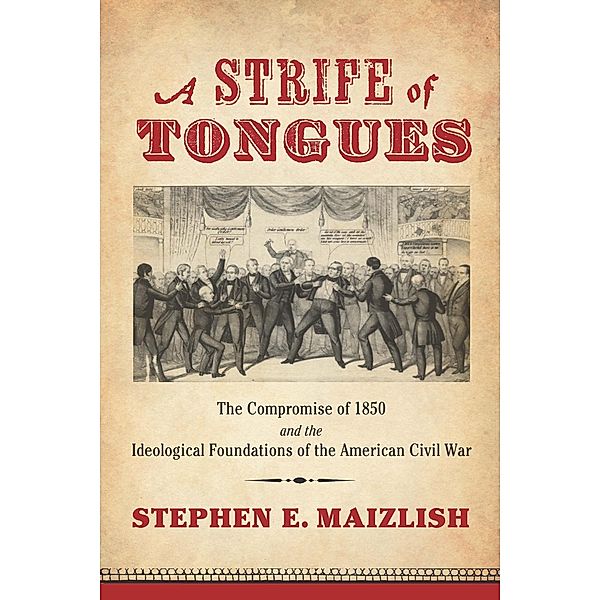 A Strife of Tongues / A Nation Divided, Stephen E. Maizlish