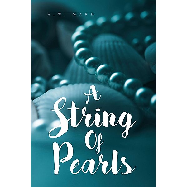 A String of Pearls, A. W. Ward