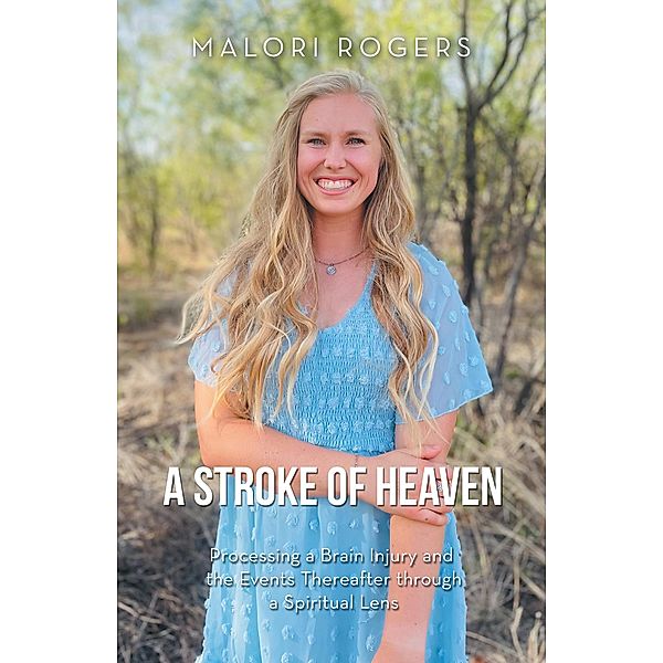 A Stroke of Heaven, Malori Rogers