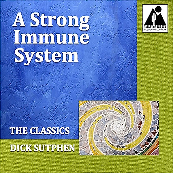 A Strong Immune System: The Classics, Dick Sutphen