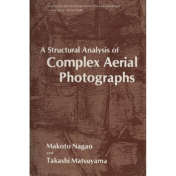 A Structural Analysis of Complex Aerial Photographs / Advanced Applications in Pattern Recognition, Makoto Nagao, Takashi Matsuyama