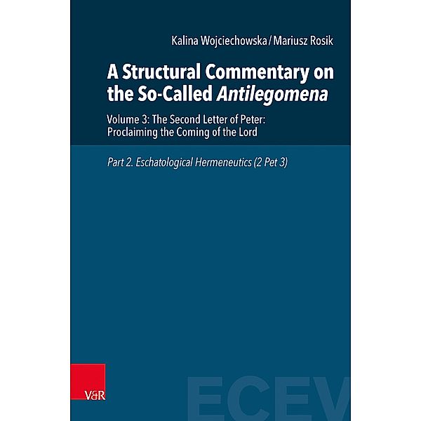 A Structural Commentary on the So-Called Antilegomena, Kalina Wojciechowska, Mariusz Rosik