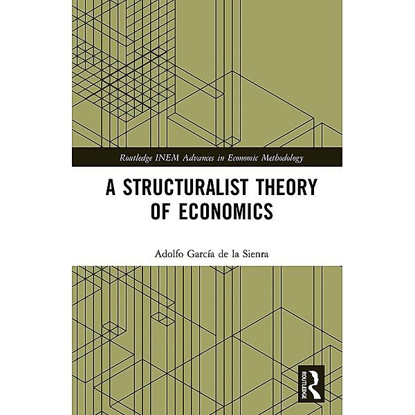 A Structuralist Theory of Economics, Adolfo García de la Sienra