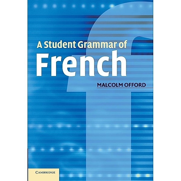 A Student Grammar of French, Malcolm Offord