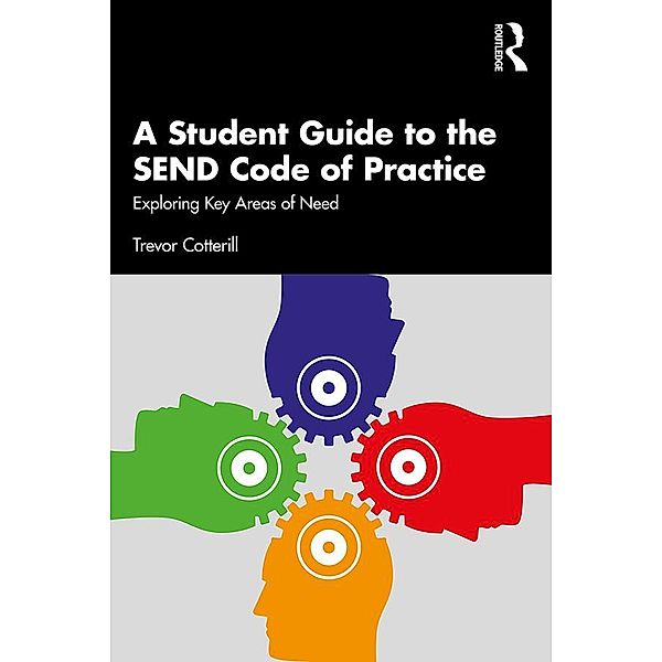 A Student Guide to the SEND Code of Practice, Trevor Cotterill