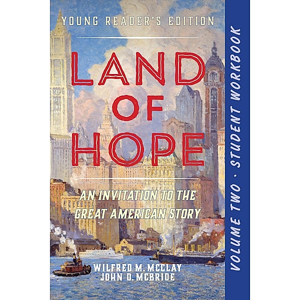 A Student Workbook for Land of Hope, Wilfred M. Mcclay, John D. McBride