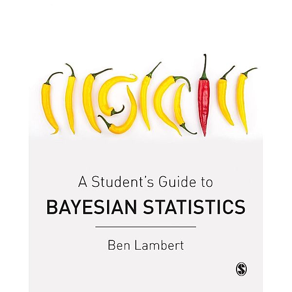 A Student's Guide to Bayesian Statistics, Ben Lambert