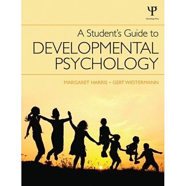 A Student's Guide to Developmental Psychology, Margaret Harris, Gert Westermann