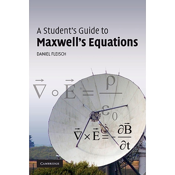 A Student's Guide to Maxwell's Equations, Daniel Fleisch