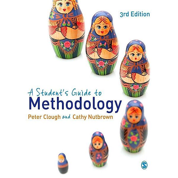 A Student's Guide to Methodology, Peter Clough, Cathy Nutbrown