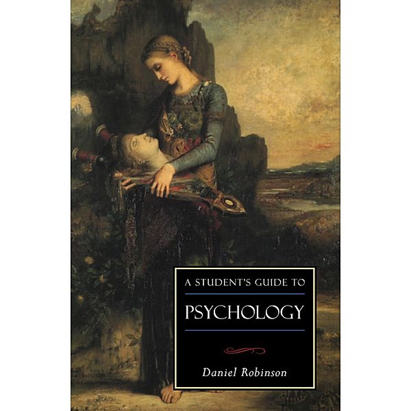 A Student's Guide to Psychology / ISI Guides to the Major Disciplines, Daniel Robinson