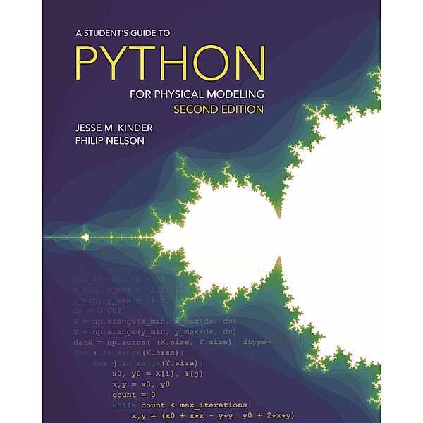 A Student's Guide to Python for Physical Modeling, Jesse M. Kinder, Philip Nelson