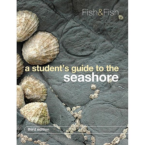 A Student's Guide to the Seashore, J. D. Fish, S. Fish