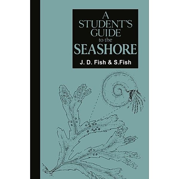 A Student's Guide to the Seashore, J. D. Fish