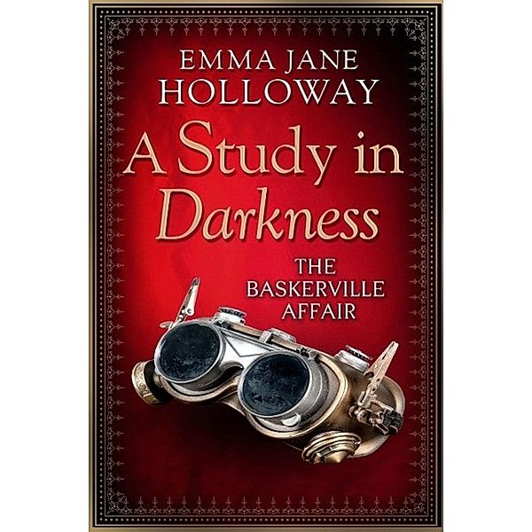 A Study in Darkness / The Baskerville Affair Bd.2, Emma Jane Holloway