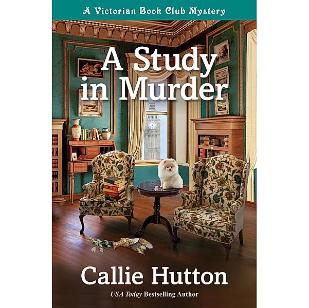 A Study in Murder / A VICTORIAN BOOK CLUB MYSTERY Bd.1, Callie Hutton