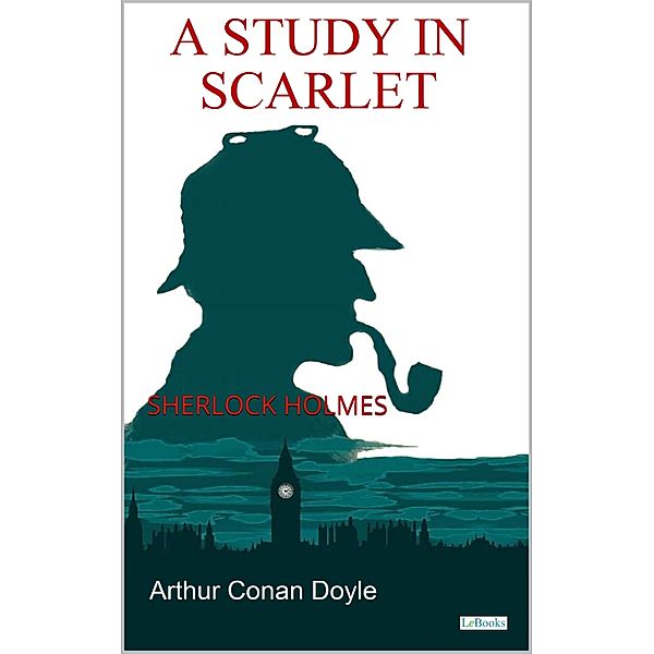 A STUDY IN SCARLET - A. Conan Doyle, Arthur Conan Doyle
