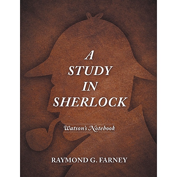 A Study in Sherlock, Raymond G. Farney