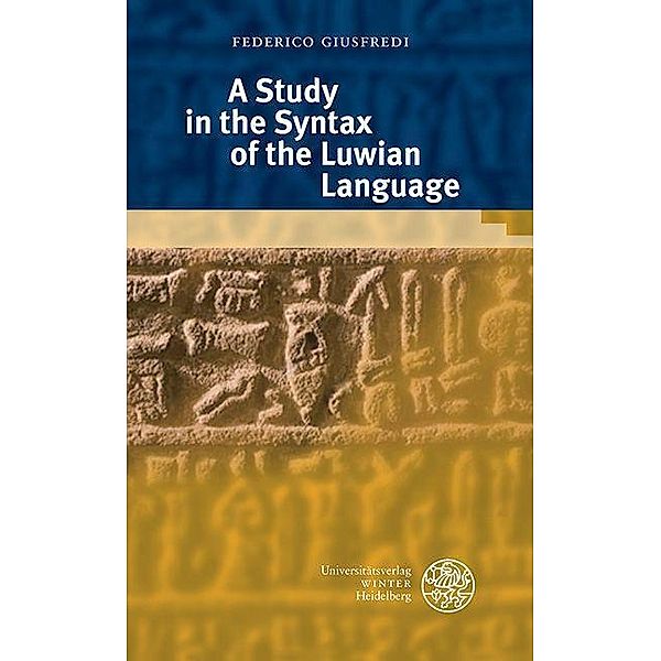 A Study in the Syntax of the Luwian Language, Federico Giusfredi